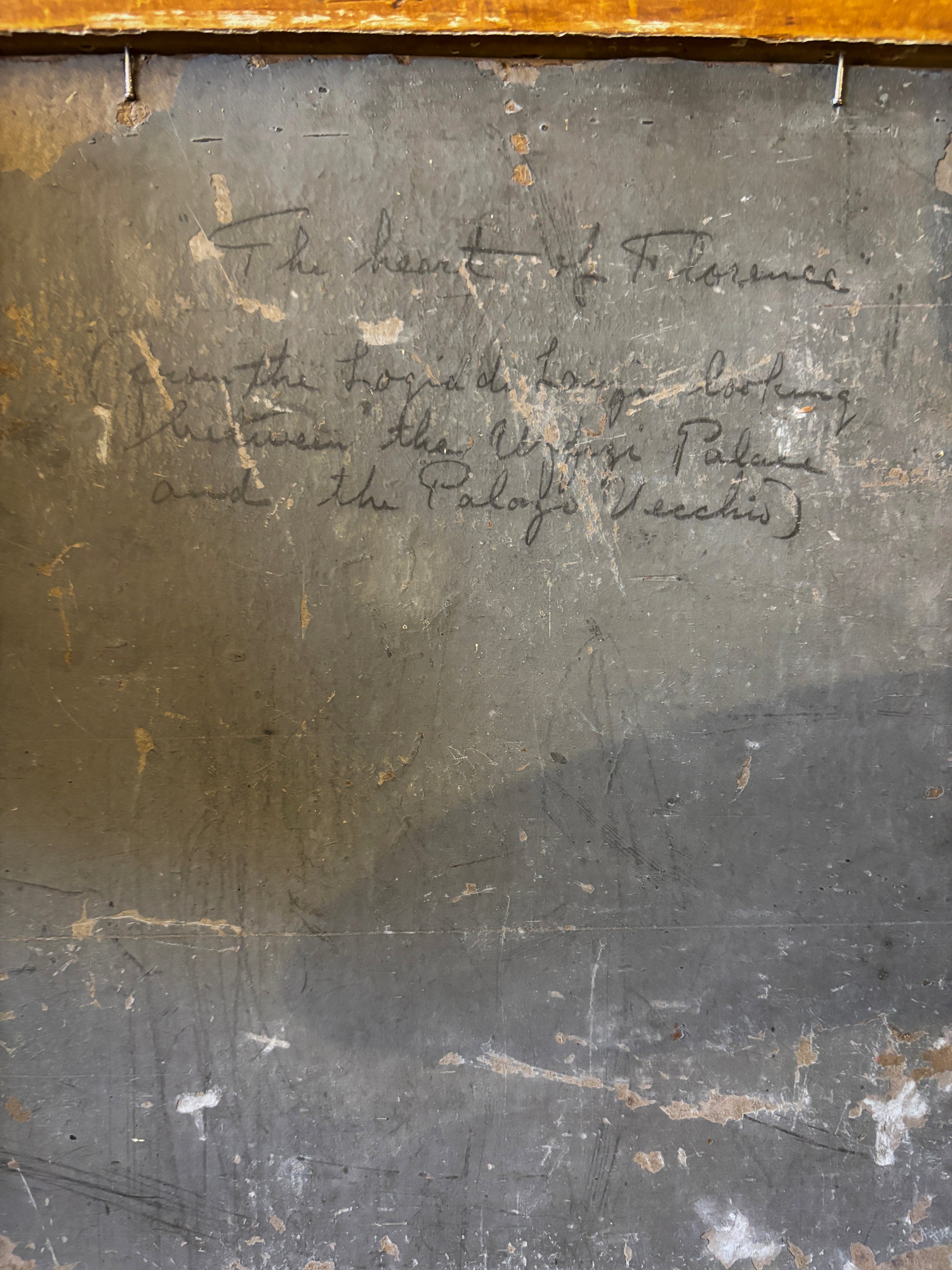 Reverse of Florence cityscape painting with handwritten inscription describing the view from the Loggia dei Lanzi toward the Uffizi and Palazzo Vecchio. closer detail